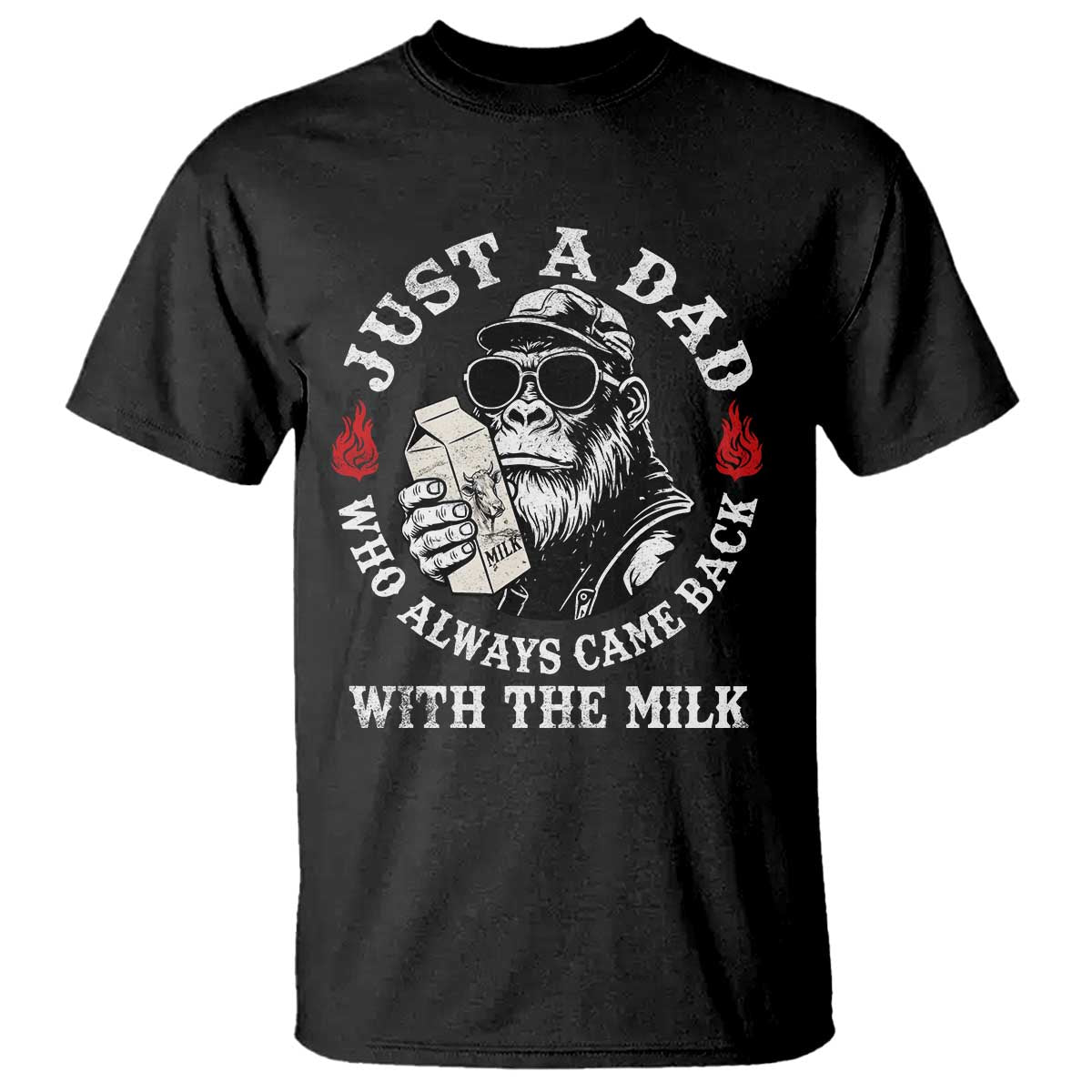 Just A Dad Who Always Came Back With The Milk Funny Bigfoot Father's Day T Shirt