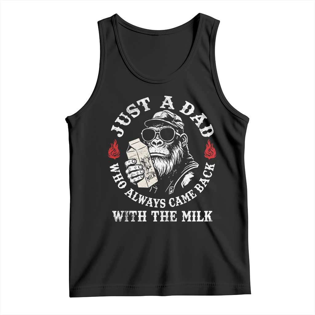 Just A Dad Who Always Came Back With The Milk Funny Bigfoot Father's Day Tank Top