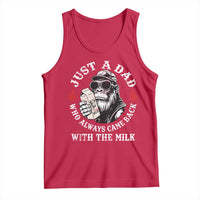 Just A Dad Who Always Came Back With The Milk Funny Bigfoot Father's Day Tank Top