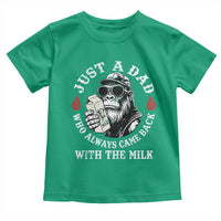 Just A Dad Who Always Came Back With The Milk Funny Bigfoot Father's Day Toddler T Shirt