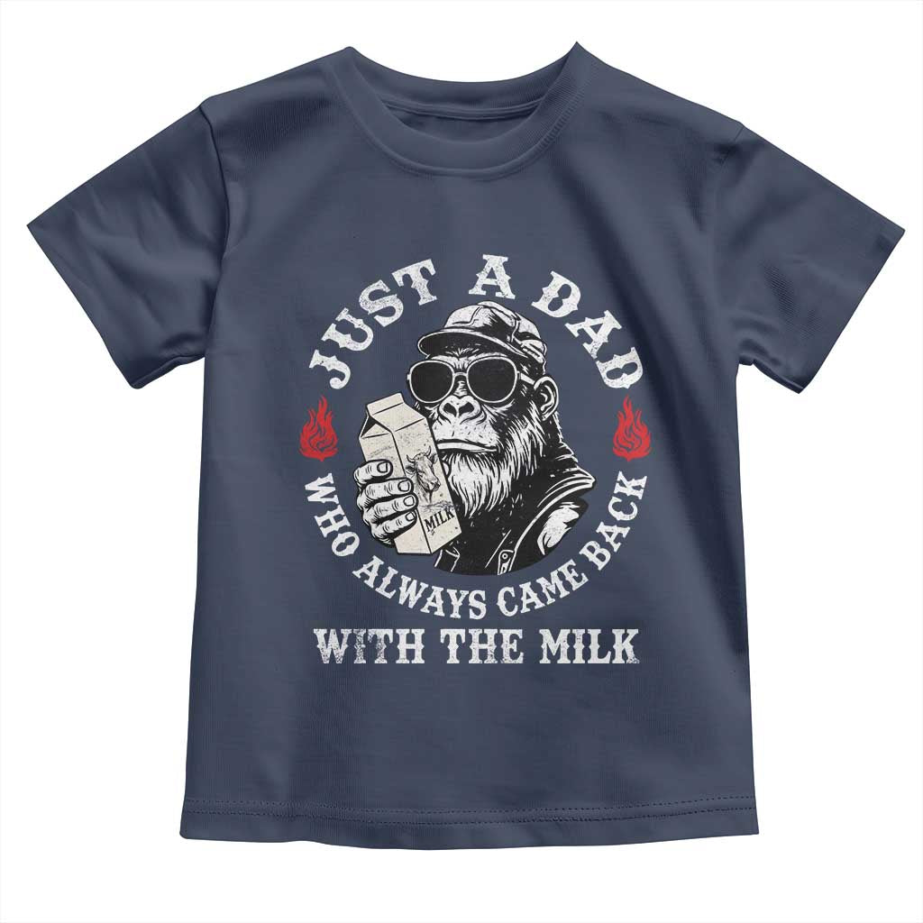 Just A Dad Who Always Came Back With The Milk Funny Bigfoot Father's Day Toddler T Shirt