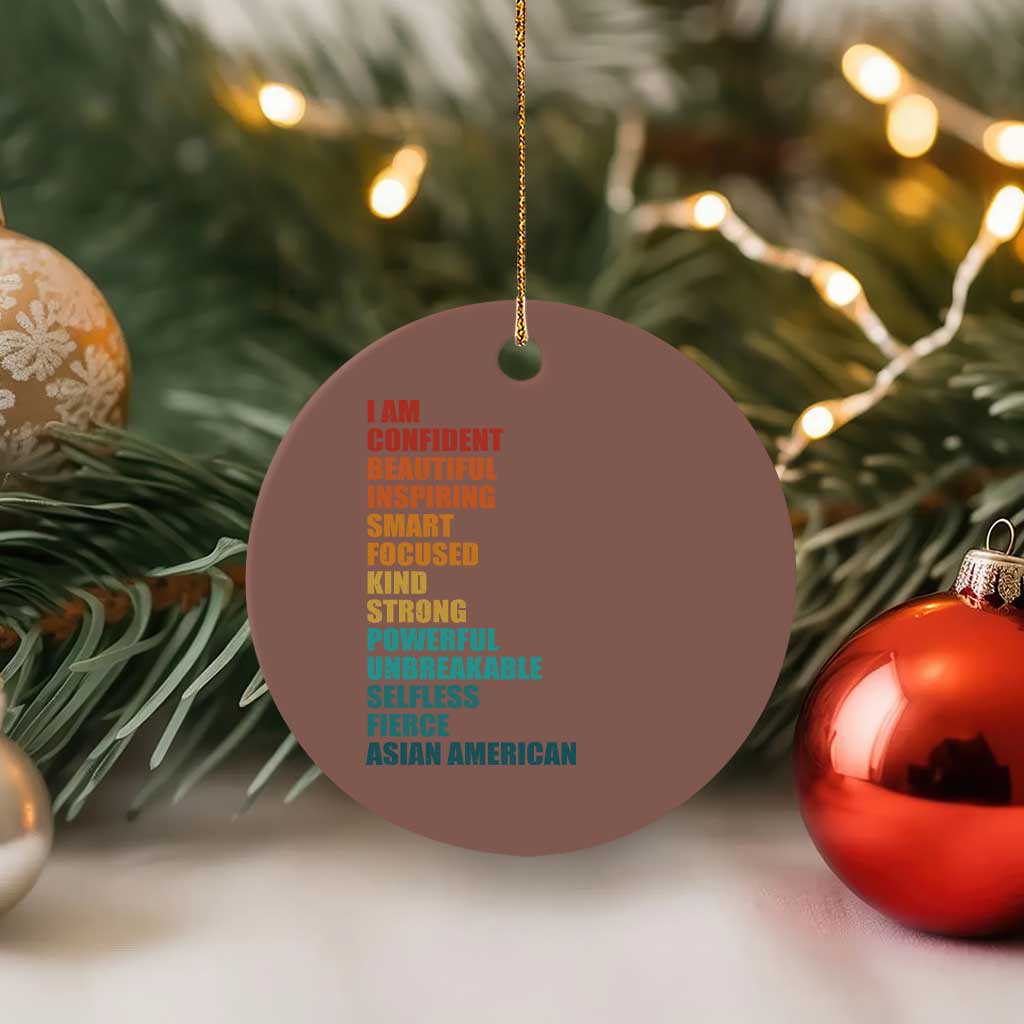 I Am Confident Beautiful Inspiring Asian American Ceramic Ornament AAPI Heritage Month