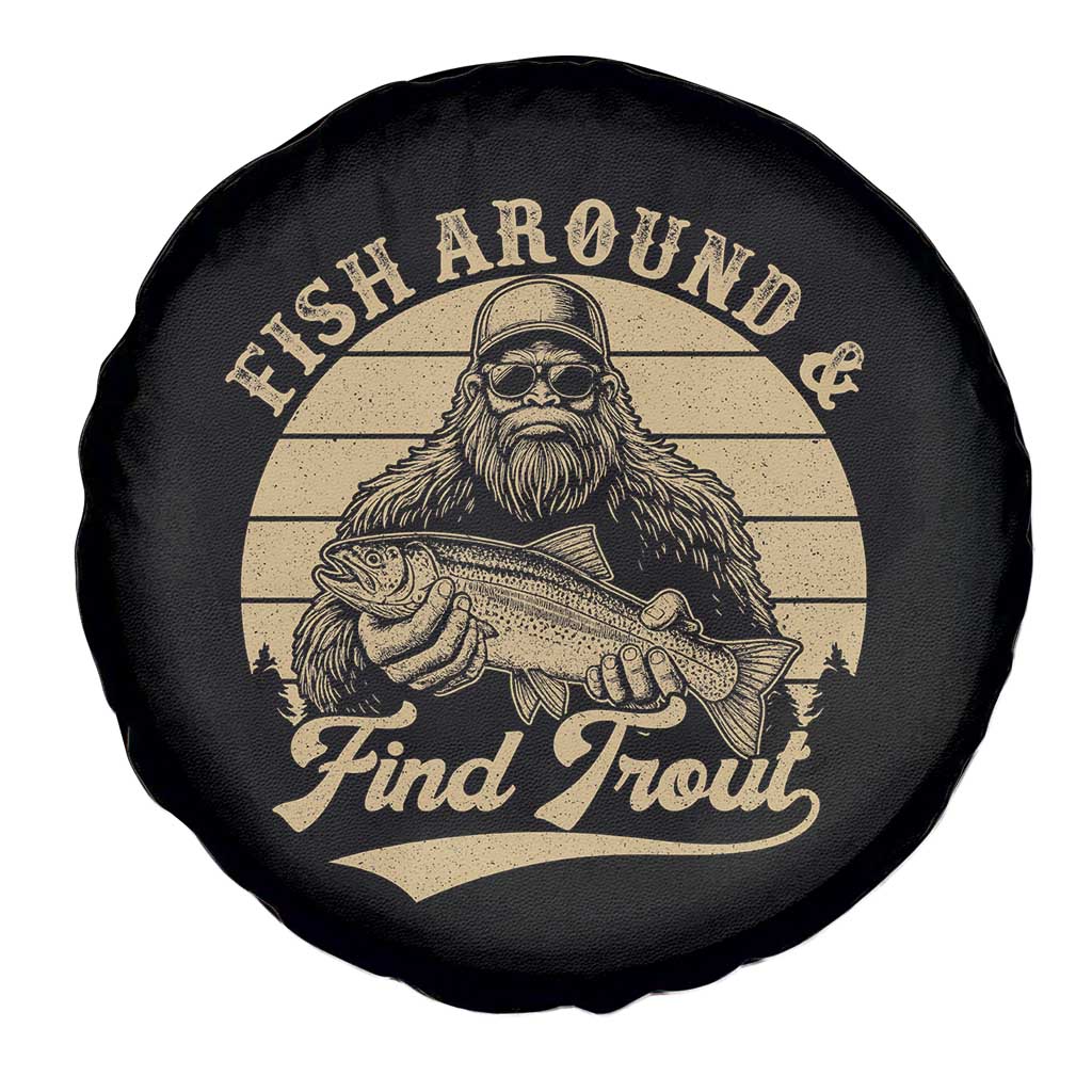 Fish Around And Find Trout Spare Tire Cover Bigfoot Fishing
