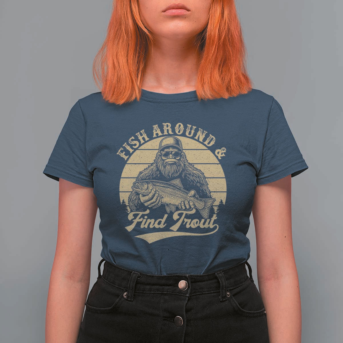 Fish Around And Find Trout T Shirt For Women Bigfoot Fishing
