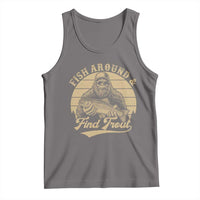 Fish Around And Find Trout Tank Top Bigfoot Fishing