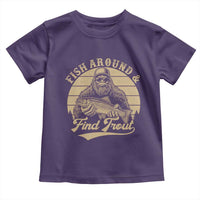 Fish Around And Find Trout Toddler T Shirt Bigfoot Fishing