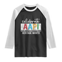Celebrate AAPI Heritage Month Raglan Shirt Asian American and Pacific Islander Countries