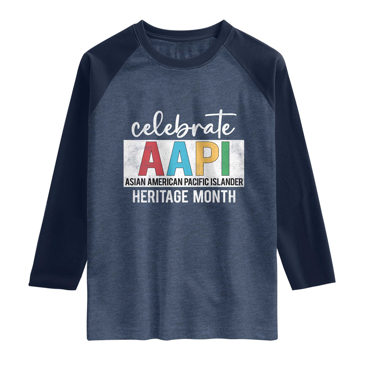 Celebrate AAPI Heritage Month Raglan Shirt Asian American and Pacific Islander Countries