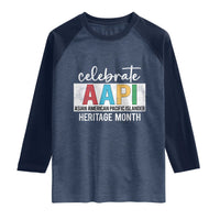 Celebrate AAPI Heritage Month Raglan Shirt Asian American and Pacific Islander Countries
