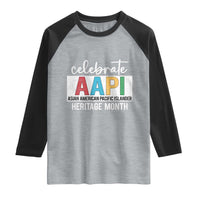 Celebrate AAPI Heritage Month Raglan Shirt Asian American and Pacific Islander Countries