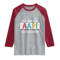 Celebrate AAPI Heritage Month Raglan Shirt Asian American and Pacific Islander Countries