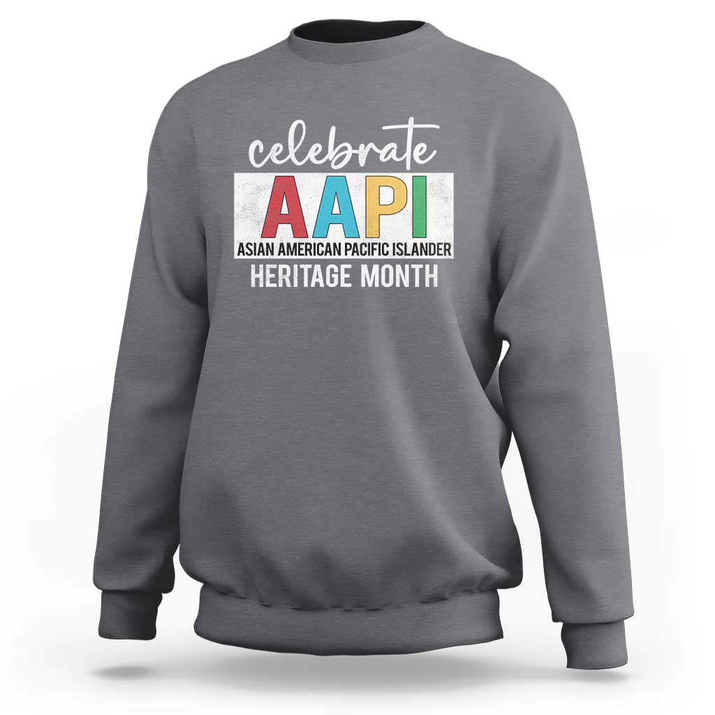Celebrate AAPI Heritage Month Sweatshirt Asian American and Pacific Islander Countries