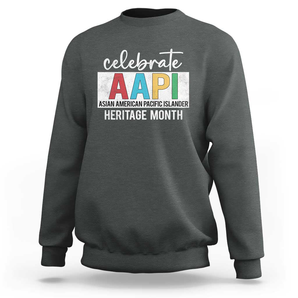 Celebrate AAPI Heritage Month Sweatshirt Asian American and Pacific Islander Countries