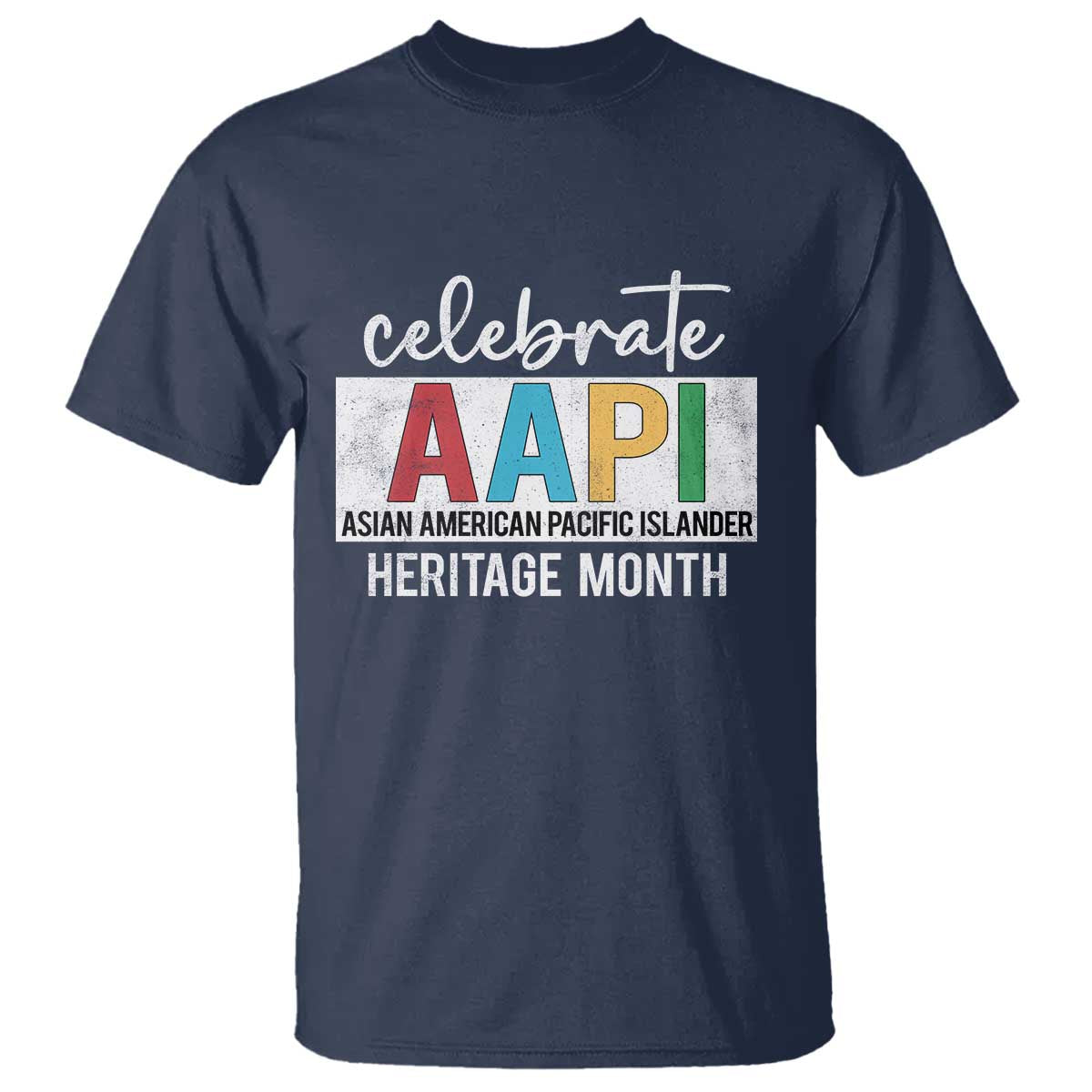 Celebrate AAPI Heritage Month T Shirt Asian American and Pacific Islander Countries