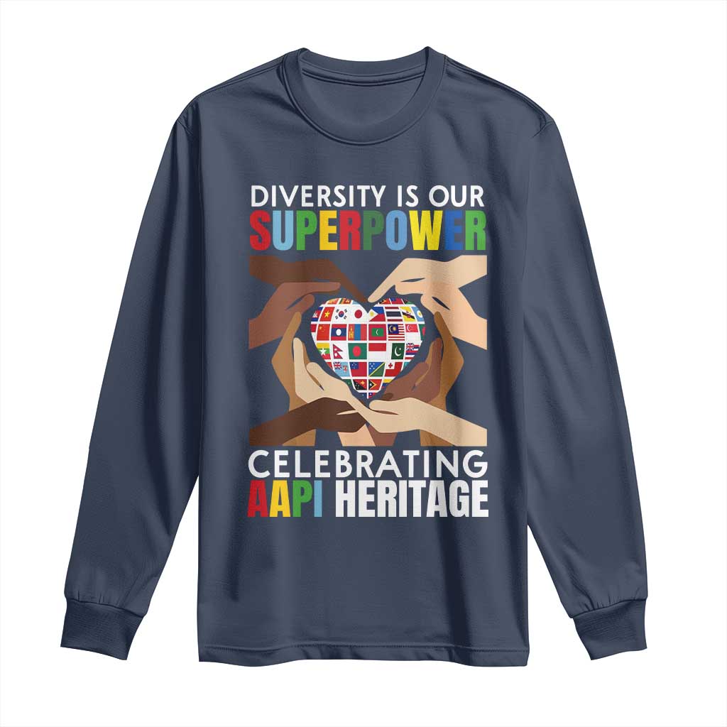 AAPI Heritage Month Long Sleeve Shirt Diversity Is Our Superpower Asian American and Pacific Islander Countries