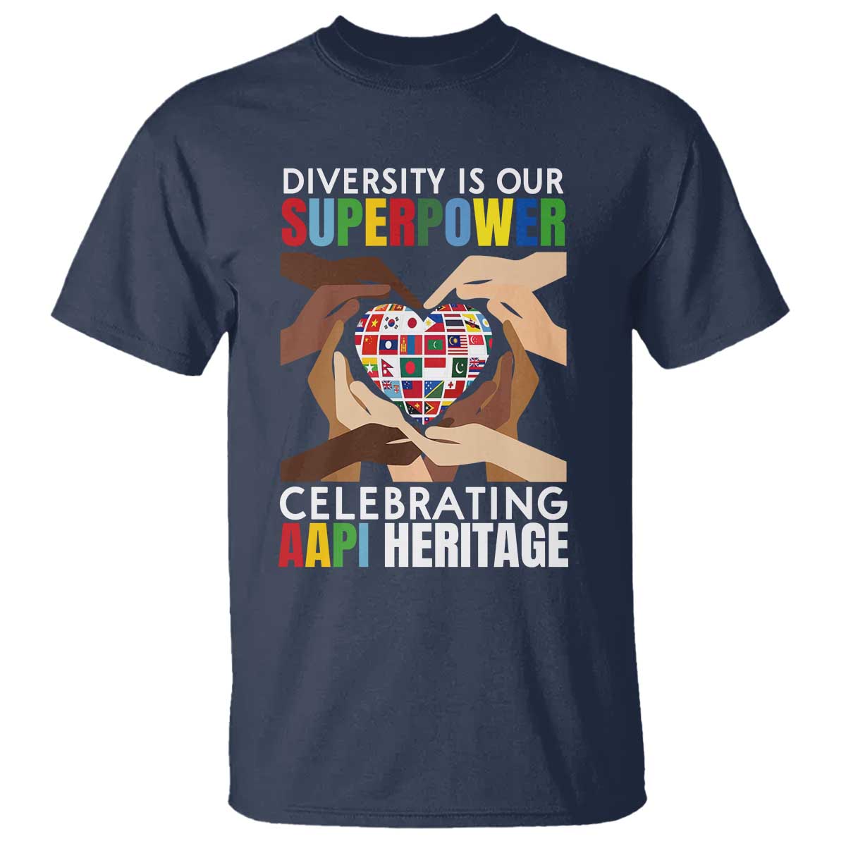 AAPI Heritage Month T Shirt Diversity Is Our Superpower Asian American and Pacific Islander Countries