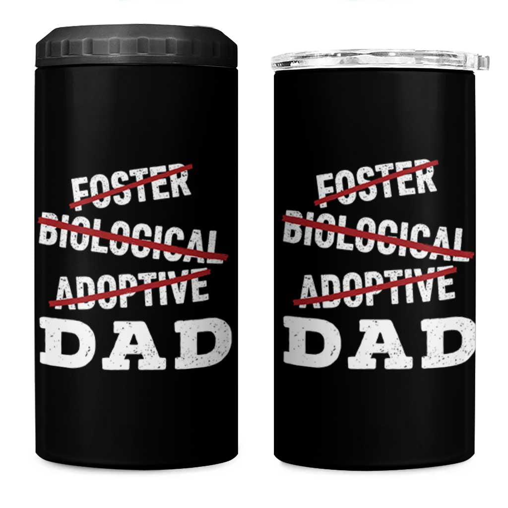 Funny Biological Adoptive Foster Dad 4 in 1 Can Cooler Tumbler Fathers Day - Wonder Print Shop