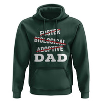 Funny Biological Adoptive Foster Dad Hoodie Fathers Day - Wonder Print Shop