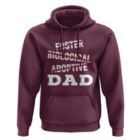 Funny Biological Adoptive Foster Dad Hoodie Fathers Day - Wonder Print Shop