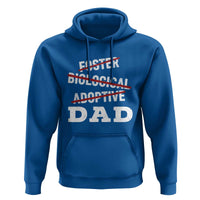 Funny Biological Adoptive Foster Dad Hoodie Fathers Day - Wonder Print Shop