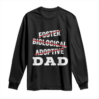 Funny Biological Adoptive Foster Dad Long Sleeve Shirt Fathers Day - Wonder Print Shop