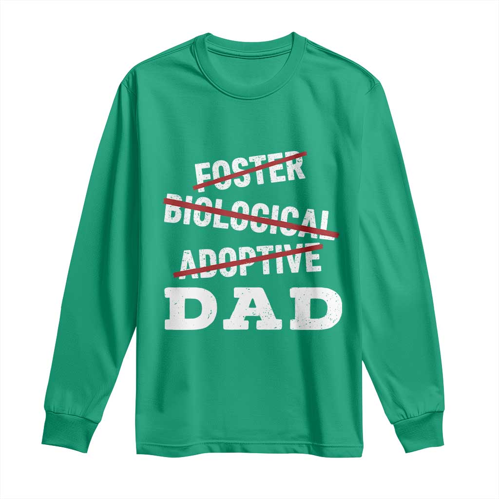 Funny Biological Adoptive Foster Dad Long Sleeve Shirt Fathers Day - Wonder Print Shop