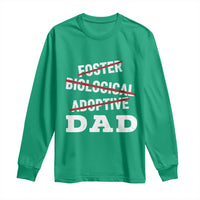 Funny Biological Adoptive Foster Dad Long Sleeve Shirt Fathers Day - Wonder Print Shop