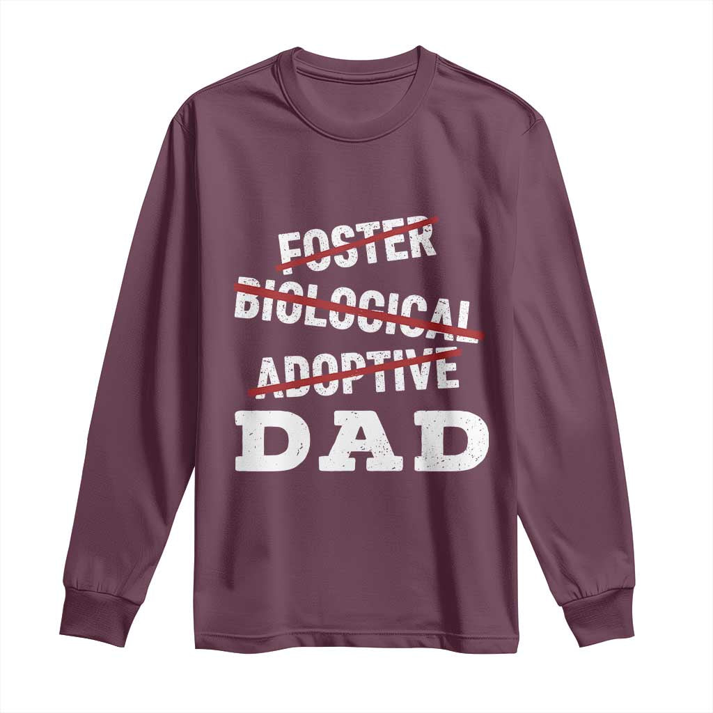 Funny Biological Adoptive Foster Dad Long Sleeve Shirt Fathers Day - Wonder Print Shop