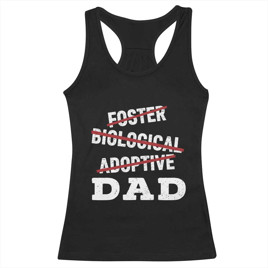 Funny Biological Adoptive Foster Dad Racerback Tank Top Fathers Day - Wonder Print Shop