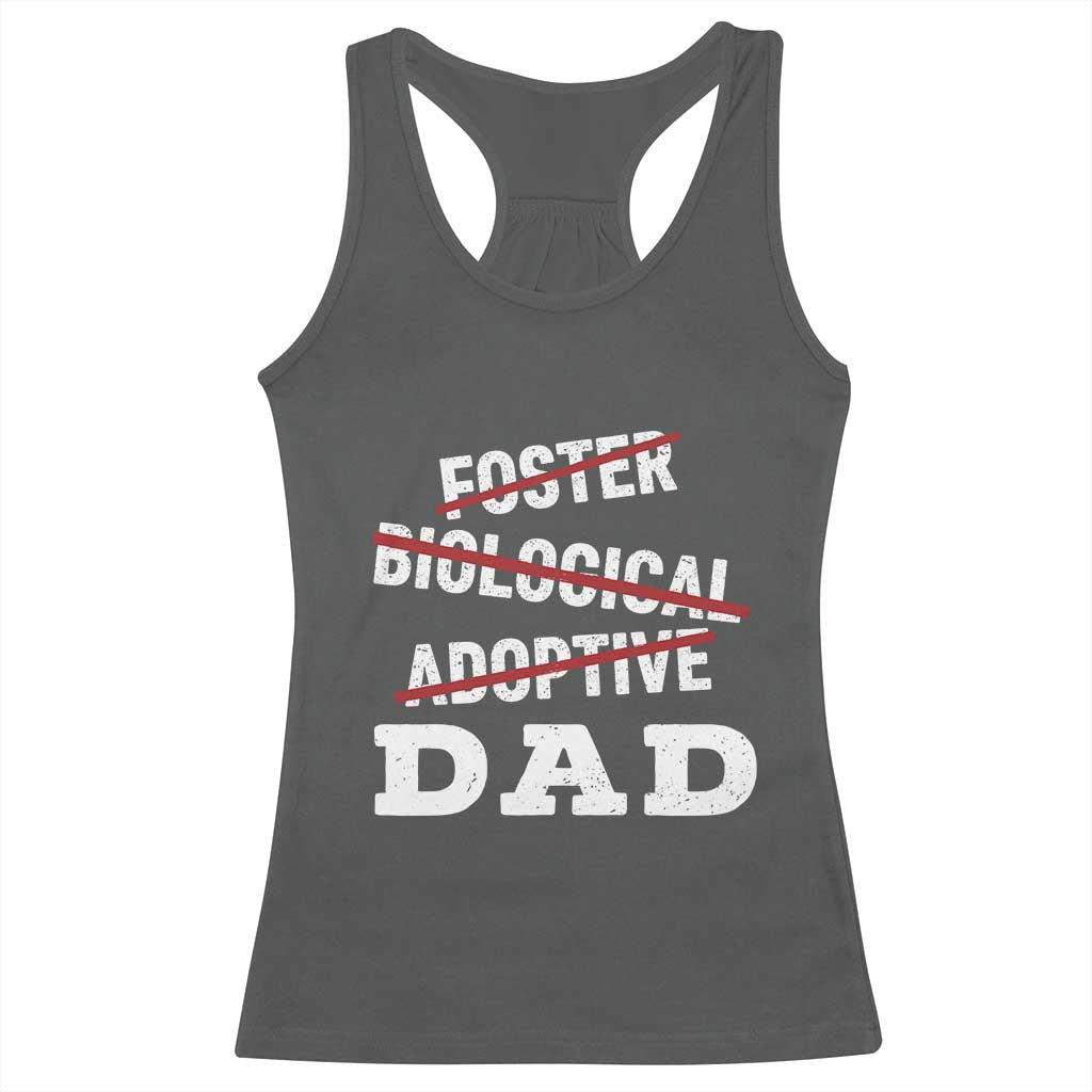 Funny Biological Adoptive Foster Dad Racerback Tank Top Fathers Day - Wonder Print Shop