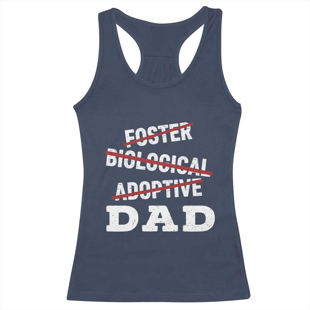 Funny Biological Adoptive Foster Dad Racerback Tank Top Fathers Day - Wonder Print Shop