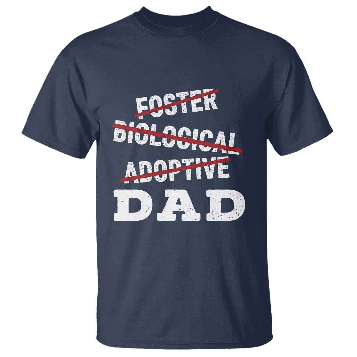 Funny Biological Adoptive Foster Dad T Shirt Fathers Day - Wonder Print Shop