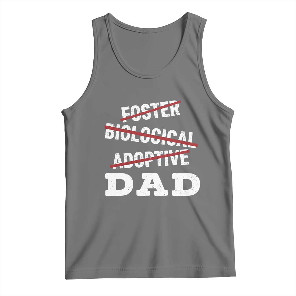 Funny Biological Adoptive Foster Dad Tank Top Fathers Day - Wonder Print Shop