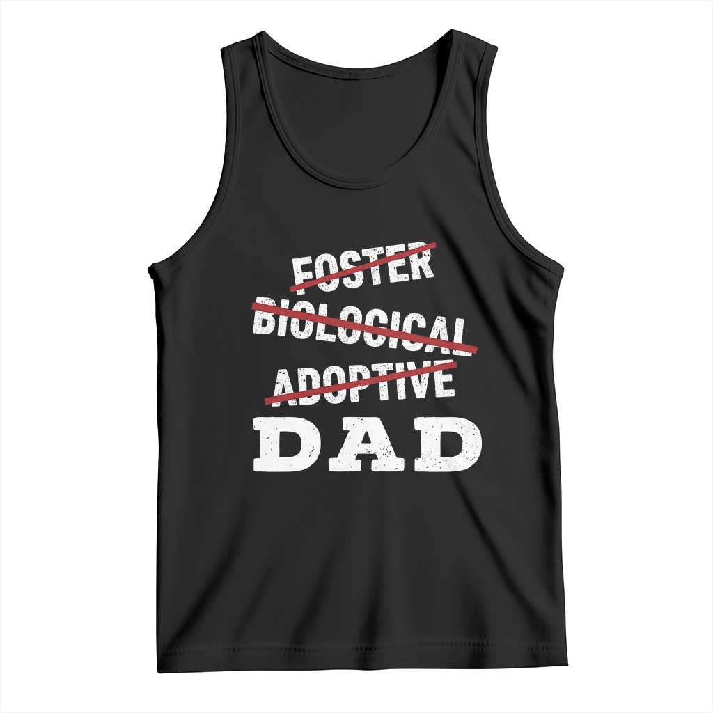 Funny Biological Adoptive Foster Dad Tank Top Fathers Day - Wonder Print Shop