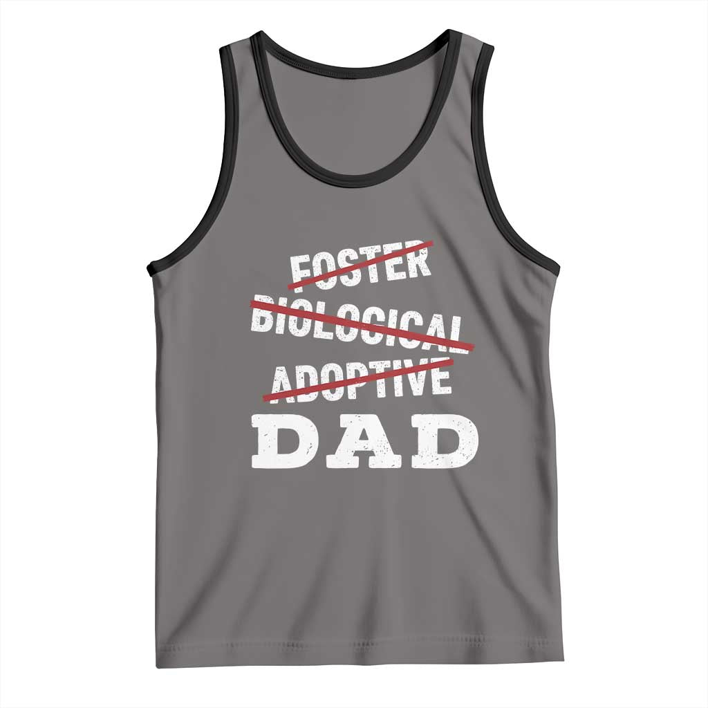 Funny Biological Adoptive Foster Dad Tank Top Fathers Day - Wonder Print Shop