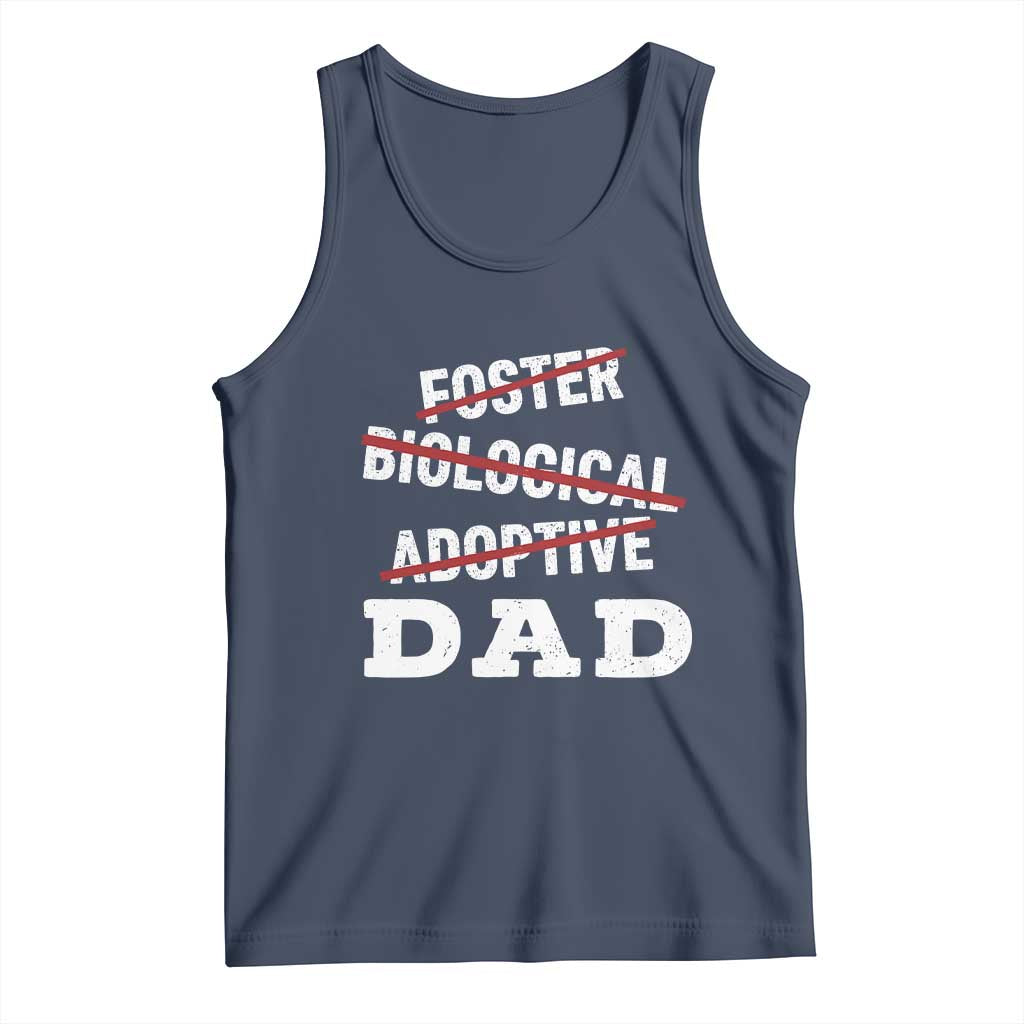 Funny Biological Adoptive Foster Dad Tank Top Fathers Day - Wonder Print Shop