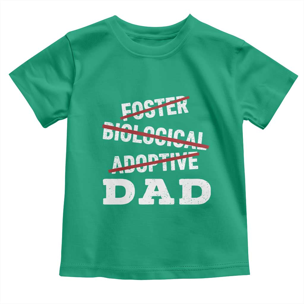 Funny Biological Adoptive Foster Dad Toddler T Shirt Fathers Day - Wonder Print Shop