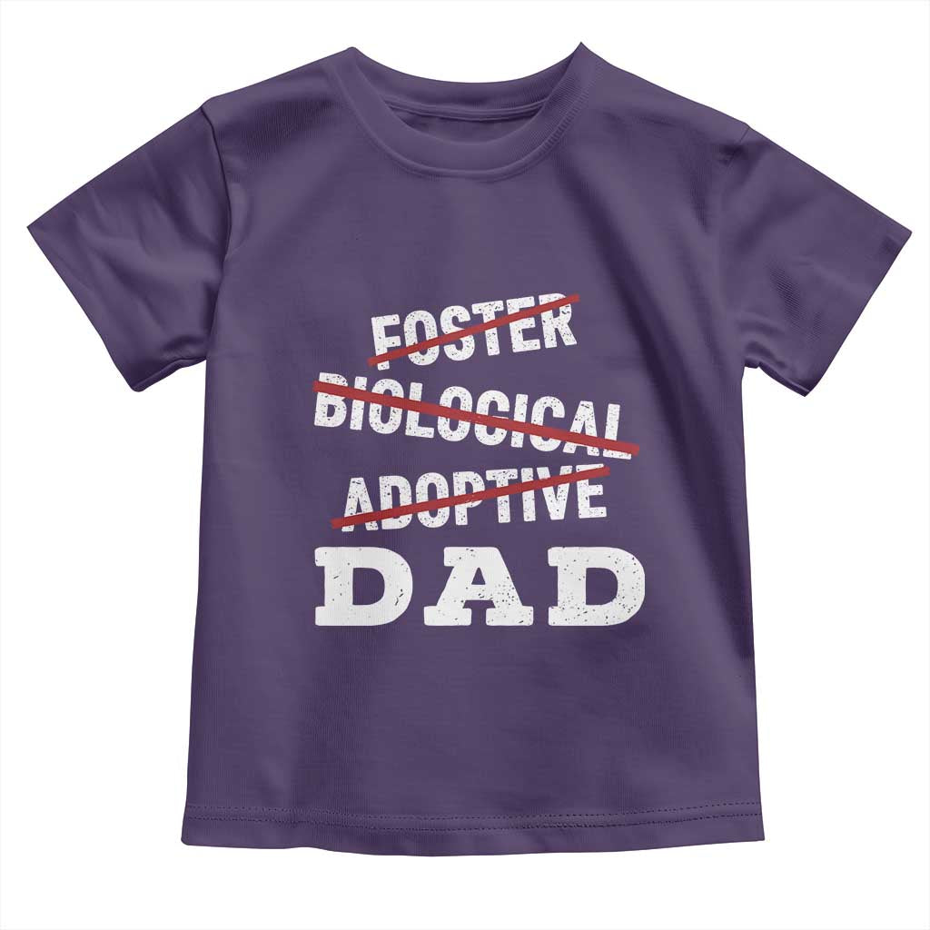 Funny Biological Adoptive Foster Dad Toddler T Shirt Fathers Day - Wonder Print Shop