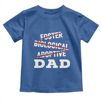 Funny Biological Adoptive Foster Dad Toddler T Shirt Fathers Day - Wonder Print Shop