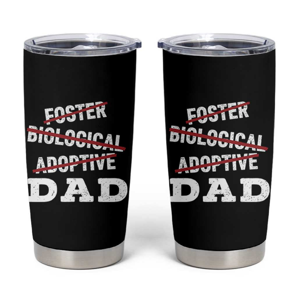 Funny Biological Adoptive Foster Dad Tumbler Cup Fathers Day - Wonder Print Shop