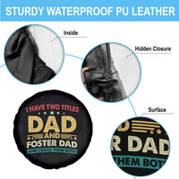 Funny I Have Two Titles Dad And Foster Dad And I Rock Them Both Spare Tire Cover Retro Foster Dad Fathers Day - Wonder Print Shop