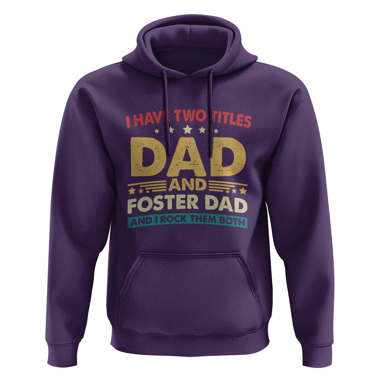 Funny I Have Two Titles Dad And Foster Dad And I Rock Them Both Hoodie Retro Foster Dad Fathers Day - Wonder Print Shop
