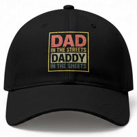 Funny Dad In The Streets Daddy In The Sheets Baseball Cap Fathers Day