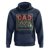 Funny Dad In The Streets Daddy In The Sheets Hoodie Fathers Day - Wonder Print Shop
