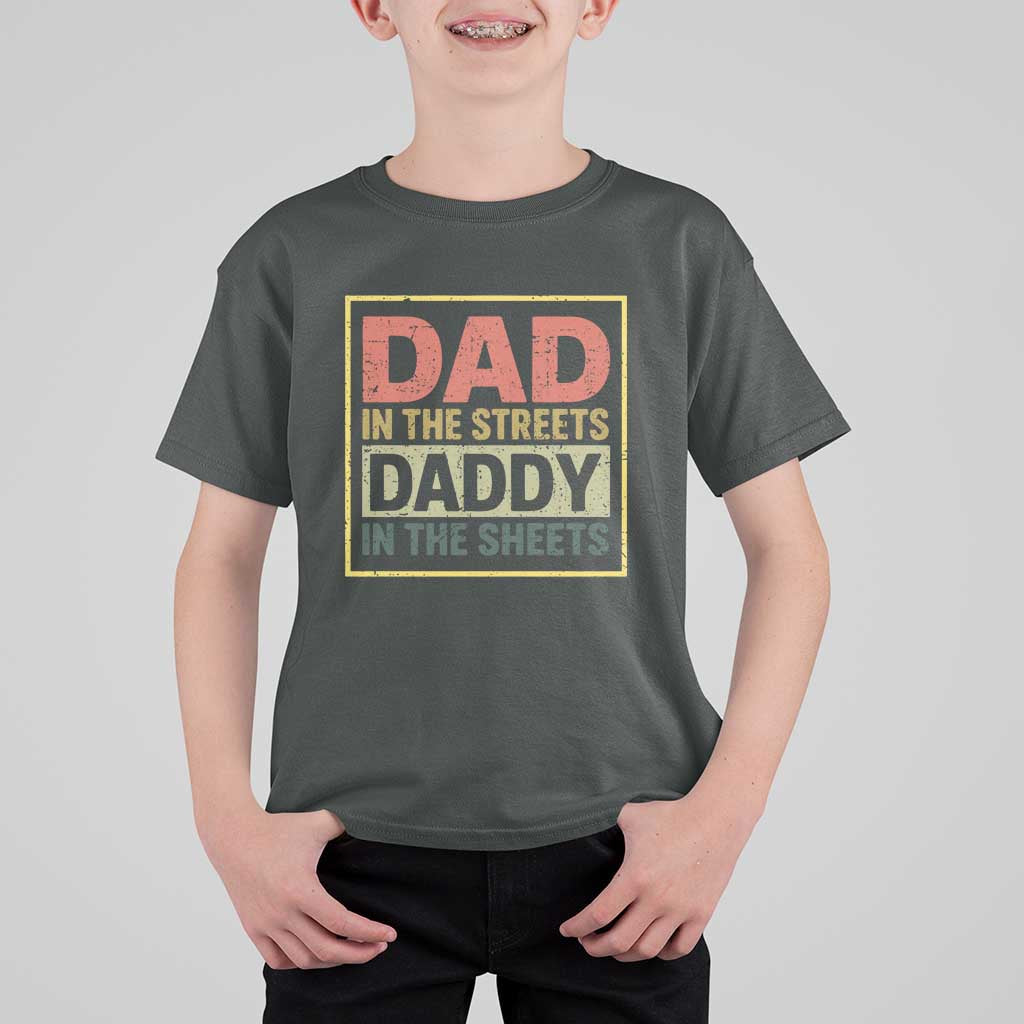 Funny Dad In The Streets Daddy In The Sheets T Shirt For Kid Fathers Day - Wonder Print Shop