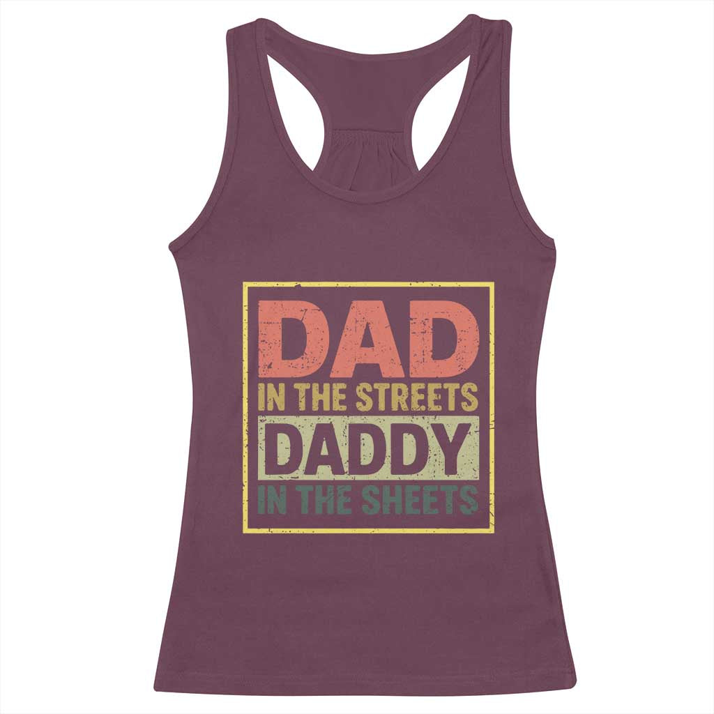 Funny Dad In The Streets Daddy In The Sheets Racerback Tank Top Fathers Day - Wonder Print Shop