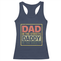 Funny Dad In The Streets Daddy In The Sheets Racerback Tank Top Fathers Day - Wonder Print Shop