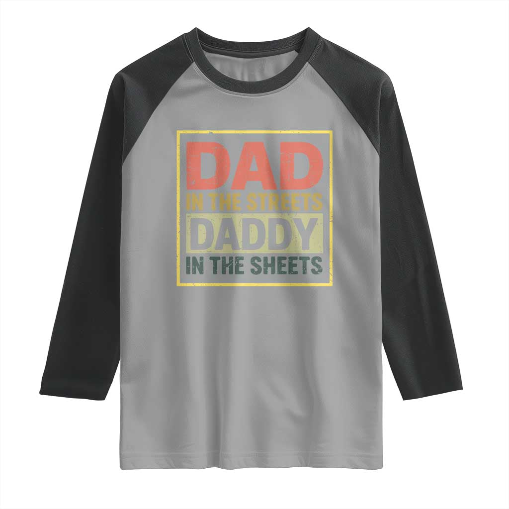 Funny Dad In The Streets Daddy In The Sheets Raglan Shirt Fathers Day - Wonder Print Shop