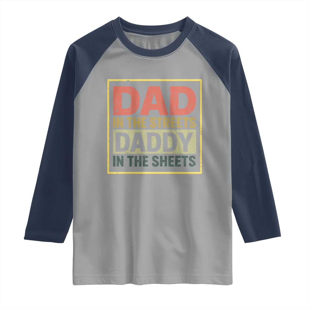 Funny Dad In The Streets Daddy In The Sheets Raglan Shirt Fathers Day - Wonder Print Shop