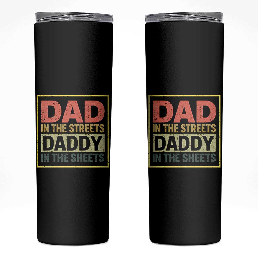 Funny Dad In The Streets Daddy In The Sheets Skinny Tumbler Fathers Day - Wonder Print Shop